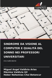 Sindrome Da Visione Al Computer E Qualità del Sonno Nei Professori Universitari