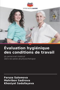 Évaluation hygiénique des conditions de travail