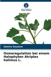 Osmoregulation bei einem Halophyten Atriplex halimus L.