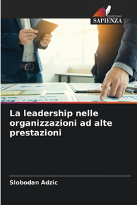 leadership nelle organizzazioni ad alte prestazioni