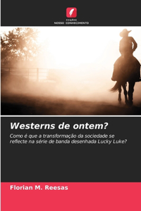 Westerns de ontem?