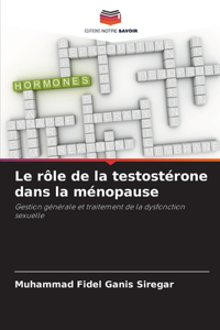 rôle de la testostérone dans la ménopause