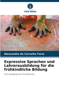 Expressive Sprachen und Lehrerausbildung für die frühkindliche Bildung
