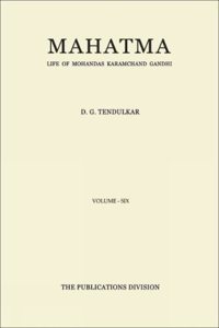 Mahatma: Life of Mohandas Karamchand Gandhi - Vol. 6