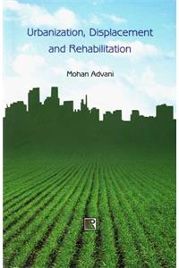 Urbanization, Displacement and Rehabilitation