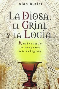 La diosa, el grial y la logia