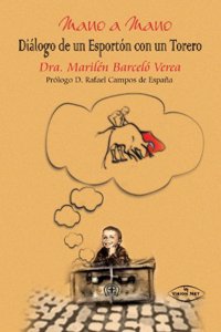 Mano a Mano: Dialogo de Un Esporton Con Un Torero