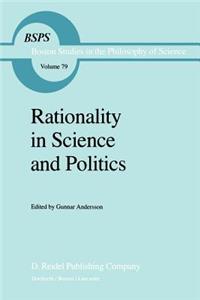 Rationality in Science and Politics