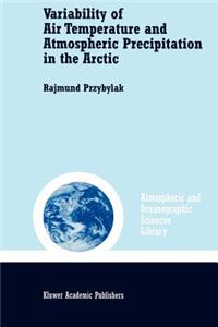 Variability of Air Temperature and Atmospheric Precipitation in the Arctic