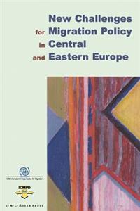 New Challenges for Migration Policy in Central and Eastern Europe