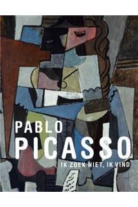 Pablo Picasso: I Don't Seek, I Find