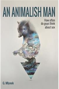 An Animalish Man