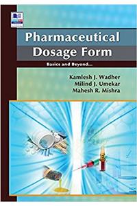 Pharmaceutical Dosage Form : Basics and Beyond…