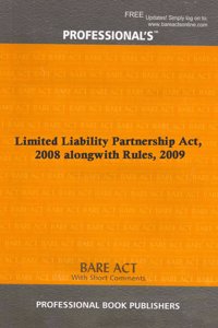 Limited Liability Partnership Act, 2008 alongwith Rules, 2009