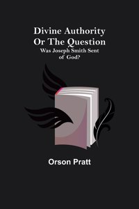 Divine Authority Or the Question