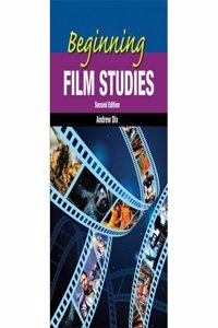 Beginning Film Studies, 2/e