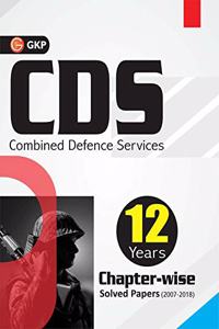 CDS (Combined Defence Services) Entrance Examination 2018 - Chapterwise Solved Papers 2007-2018