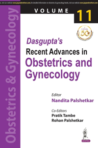 Dasgupta's Recent Advances in Obstetrics and Gynecology