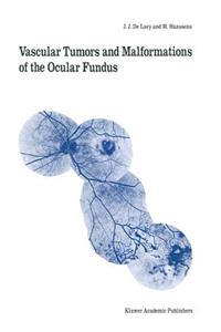 Vascular Tumors and Malformations of the Ocular Fundus