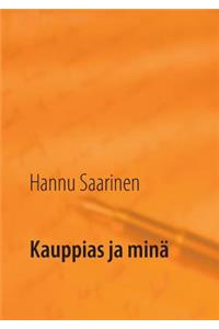 Kauppias ja minä