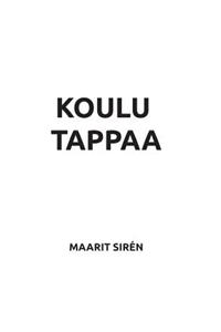 Koulu tappaa