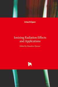 Ionizing Radiation Effects and Applications