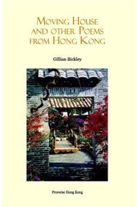 Moving House and Other Poems from Hong Kong