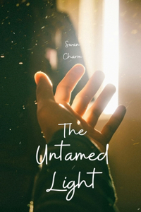The Untamed Light