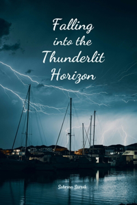Falling into the Thunderlit Horizon