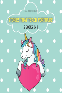 Stories That Teach Fortitude