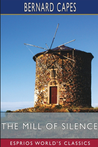 Mill of Silence (Esprios Classics)