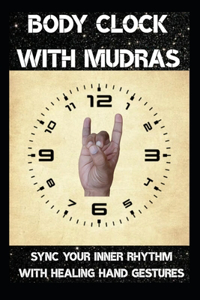 Body Clock with Mudras