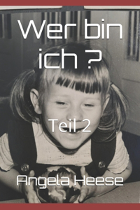 Wer bin ich ?