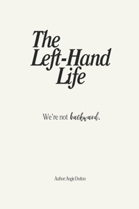 Left-Hand Life