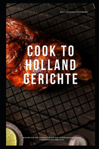 Cook to Holland Gerichte