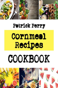Cornmeal Recipes