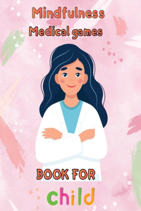 Mindfulness Medical Games Book for Child