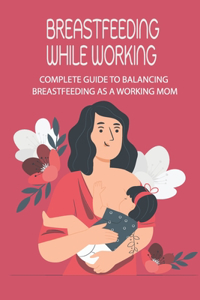 Breastfeeding While Working