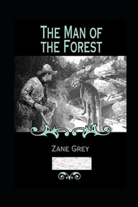 The Man of the Forest Annotated