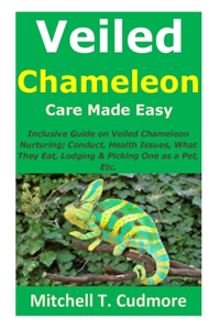 Veiled Chameleon Care Made Easy