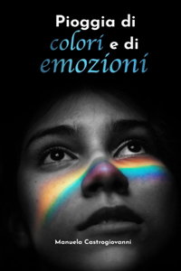 Pioggia Di Colori E Di Emozioni