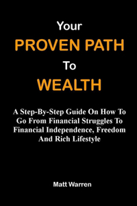 Your Proven Path To Wealth