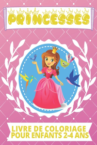 PRINCESSES Livre De Coloriage Pour Enfants 2-4 Ans: Livre de coloriage pour filles. Un excellent cadeau pour les enfants 18 mois, d'âge préscolaire et les écoliers.