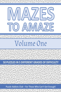 Mazes To Amaze Volume 1