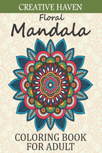Creative Haven Floral Mandala Coloring Book For adult