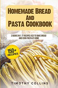 Homemade Bread And Pasta Cookbook