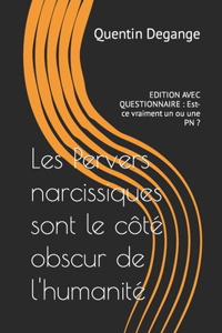 Les Pervers narcissiques sont le côté obscur de l'humanité