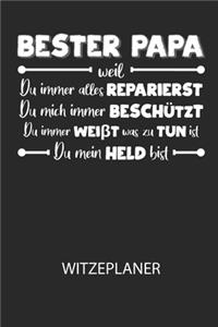 BESTER PAPA weil du immer alles reparierst, du mich immer beschützt, du immer weißt was zu tun ist, du mein Held bist - Witzeplaner