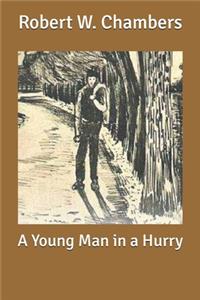 A Young Man in a Hurry