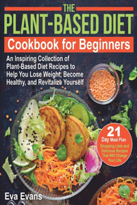 The Plant-Based Diet Cookbook for Beginners